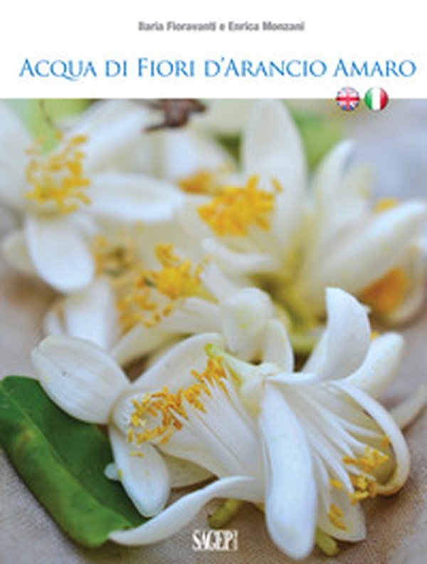 Acqua di fiori d'arancio amaro. Ediz. italiana e inglese - Librerie.coop Acqua di fiori d'arancio amaro. Ediz. italiana e inglese - Librerie.coop