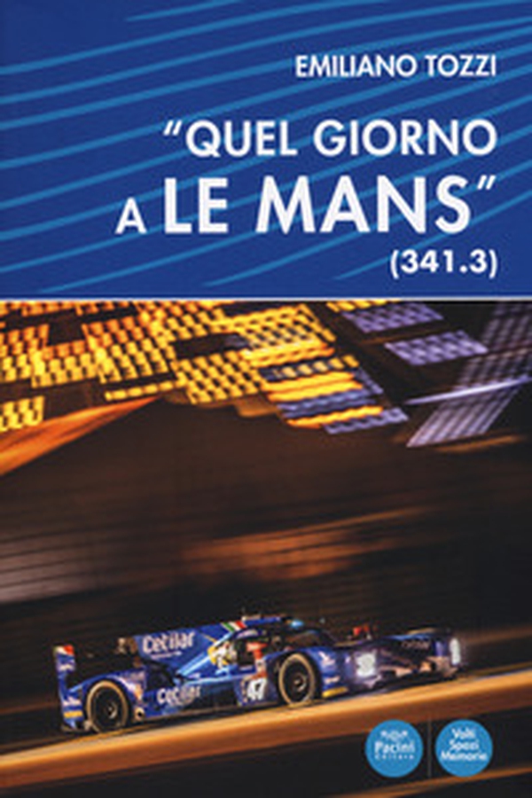 «Quel giorno a Le Mans» (341.3) - Librerie.coop «Quel giorno a Le Mans» (341.3) - Librerie.coop