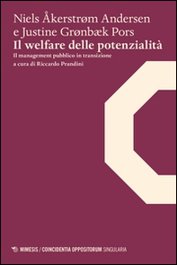 Il welfare delle potenzialità. Il management pubblico in transizione - Librerie.coop Il welfare delle potenzialità. Il management pubblico in transizione - Librerie.coop