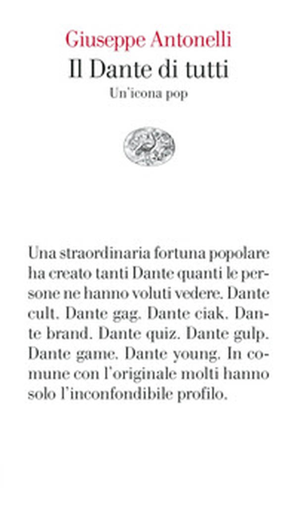 Il Dante di tutti. Un'icona pop - Librerie.coop Il Dante di tutti. Un'icona pop - Librerie.coop
