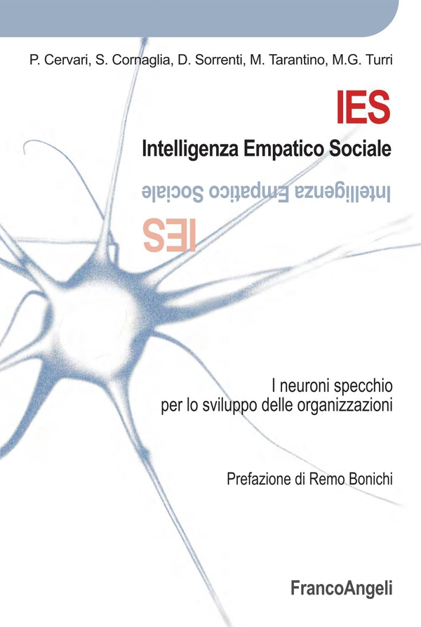 IES Intelligenza Empatico Sociale I neuroni specchio per lo sviluppo delle organizzazioni - Librerie.coop IES Intelligenza Empatico Sociale I neuroni specchio per lo sviluppo delle organizzazioni - Librerie.coop