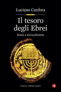 Il tesoro degli ebrei. Roma e Gerusalemme - Librerie.coop