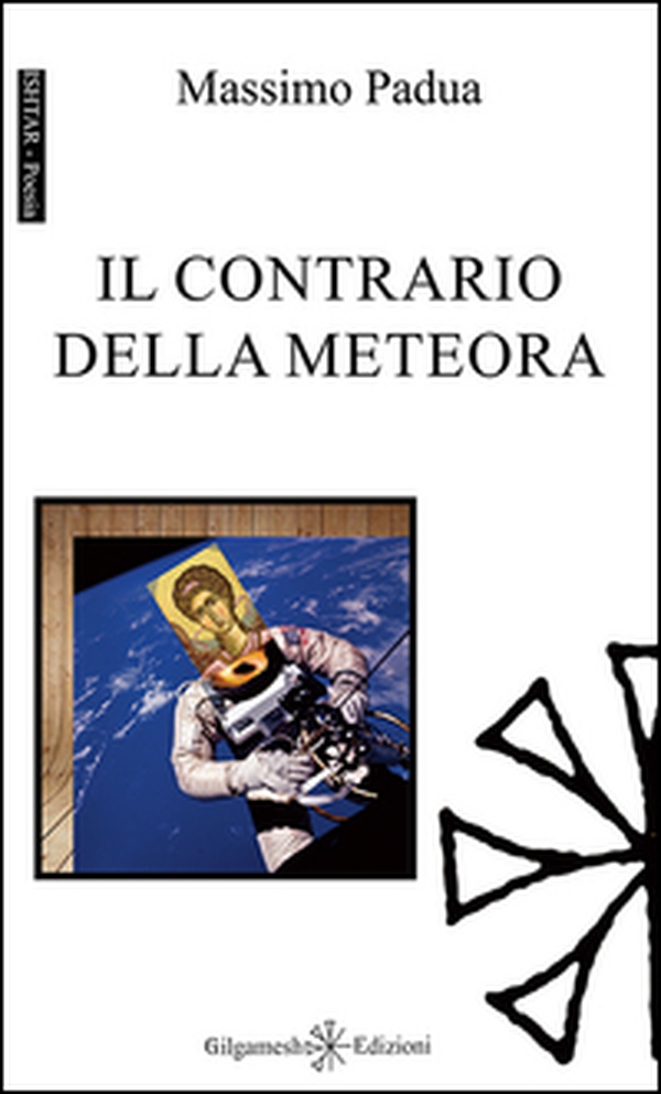 Il contrario della meteora - Librerie.coop Il contrario della meteora - Librerie.coop