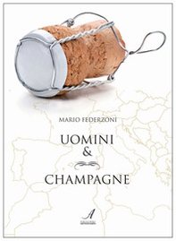 Uomini & champagne - Librerie.coop