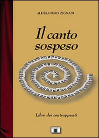 Il canto sospeso. Libro dei contrappunti - Librerie.coop Il canto sospeso. Libro dei contrappunti - Librerie.coop