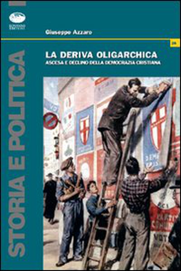 La deriva oligarchica. La parabola della DC catanese - Librerie.coop La deriva oligarchica. La parabola della DC catanese - Librerie.coop