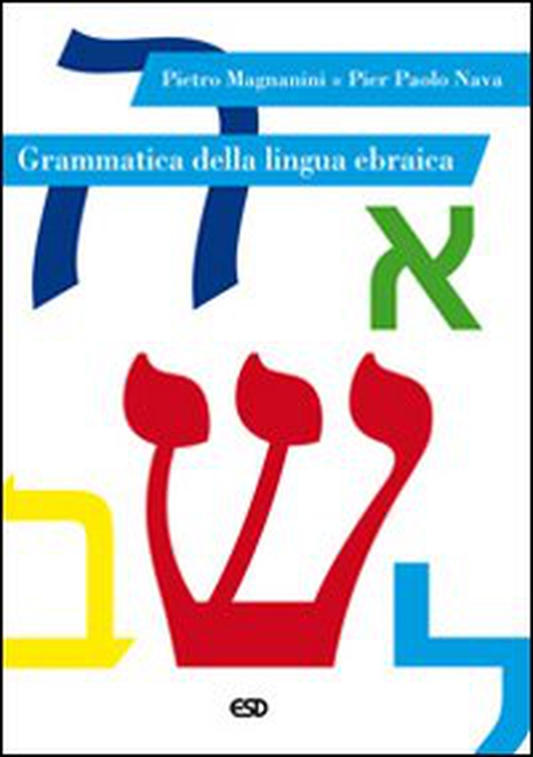Grammatica della lingua ebraica - Librerie.coop Grammatica della lingua ebraica - Librerie.coop