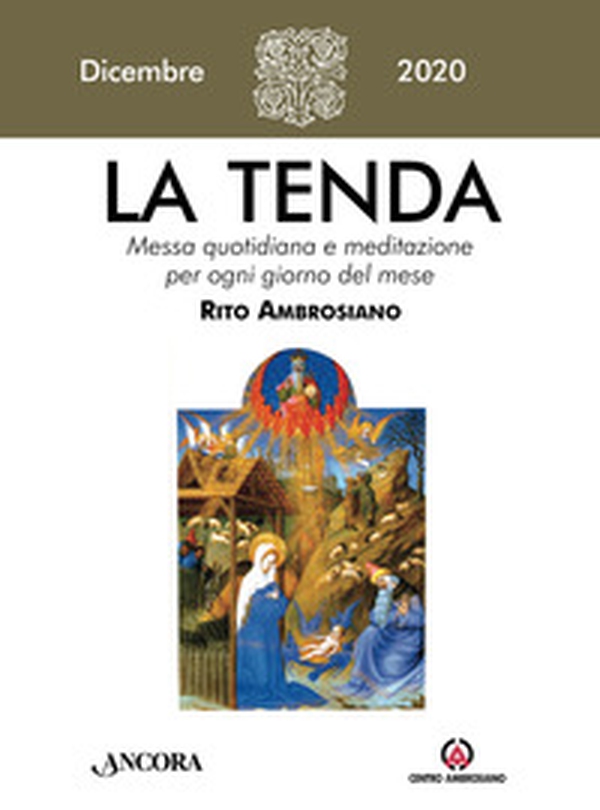 La tenda. Messa quotidiana e meditazione per ogni giorno del mese. Rito Ambrosiano - Librerie.coop La tenda. Messa quotidiana e meditazione per ogni giorno del mese. Rito Ambrosiano - Librerie.coop