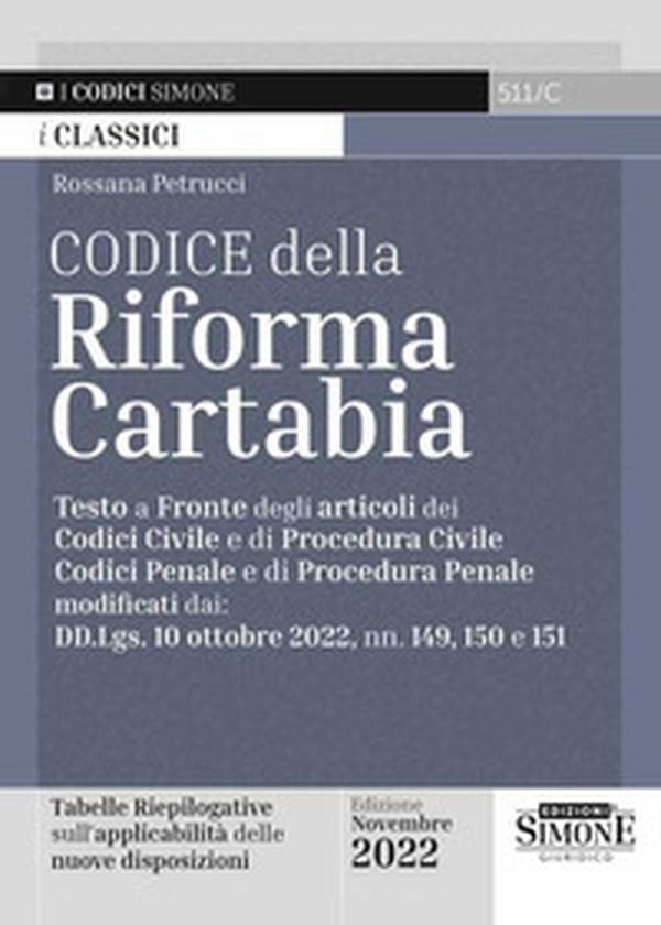 Codice della Riforma Cartabia. Testo a fronte degli articoli dei Codice Civile e di Procedura Civile, Codice Penale e di Procedura Penale modificati dai: DD.Lgs. 10 ottobre 2022, nn. 149, 150 e 151 - Librerie.coop Codice della Riforma Cartabia. Testo a fronte degli articoli dei Codice Civile e di Procedura Civile, Codice Penale e di Procedura Penale modificati dai: DD.Lgs. 10 ottobre 2022, nn. 149, 150 e 151 - Librerie.coop