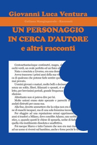 Un personaggio in cerca d'autore e altri racconti - Librerie.coop
