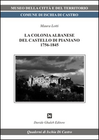 La colonia albanese del castello di Pianiano - Librerie.coop La colonia albanese del castello di Pianiano - Librerie.coop