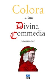 Colora la tua Divina Commedia. Colouring book - Librerie.coop