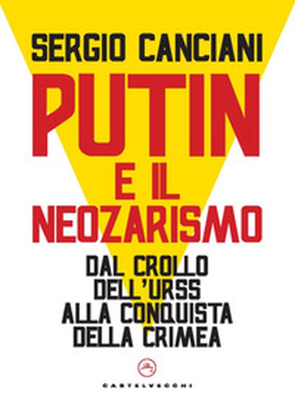 Putin e il neozarismo. Dal crollo dell'Urss alla conquista della Crimea - Librerie.coop Putin e il neozarismo. Dal crollo dell'Urss alla conquista della Crimea - Librerie.coop