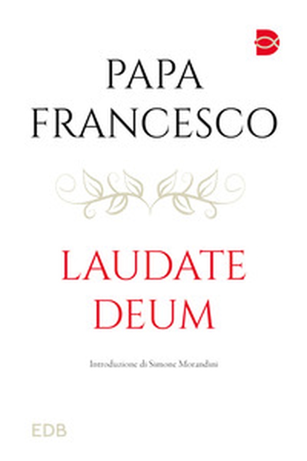 Laudate Deum - Librerie.coop Laudate Deum - Librerie.coop