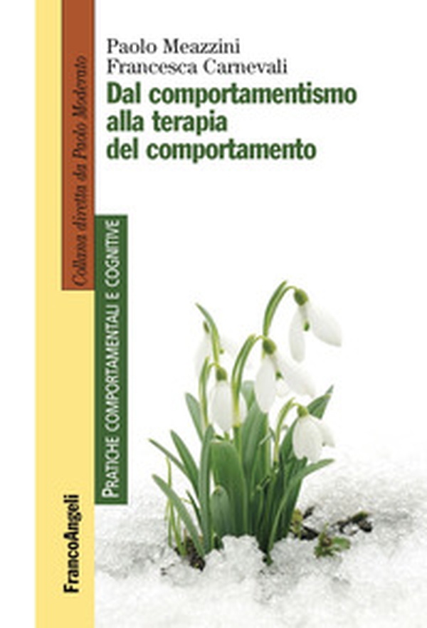 Dal comportamentismo alla terapia del comportamento - Librerie.coop Dal comportamentismo alla terapia del comportamento - Librerie.coop