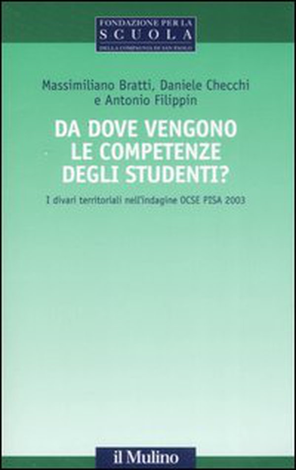 Da dove vengono le competenze degli studenti? I divari territoriali nell'indagine OCSE PISA 2003 - Librerie.coop Da dove vengono le competenze degli studenti? I divari territoriali nell'indagine OCSE PISA 2003 - Librerie.coop