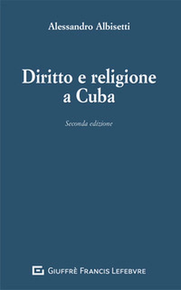 Diritto e religione a Cuba - Librerie.coop Diritto e religione a Cuba - Librerie.coop