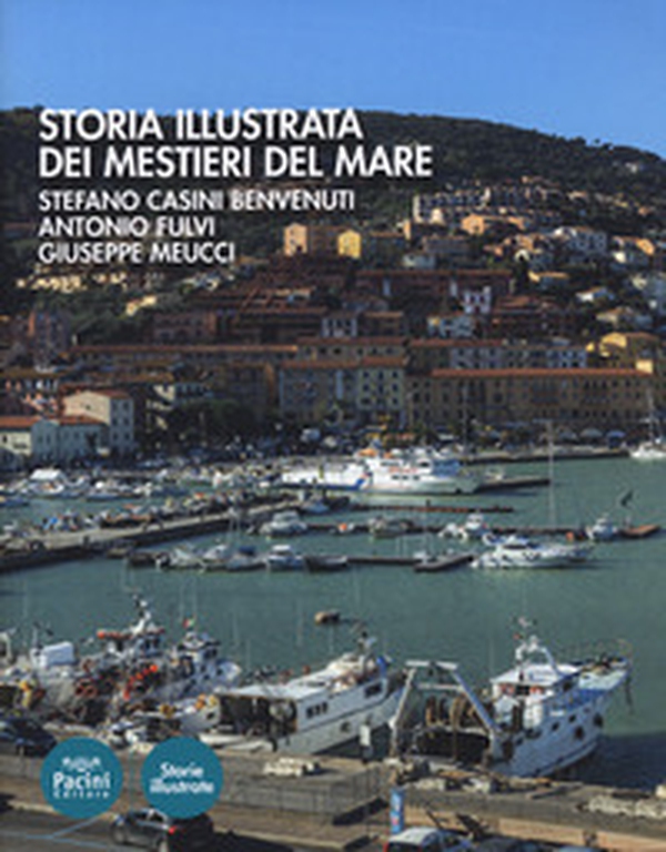 Storia illustrata dei mestieri del mare - Librerie.coop Storia illustrata dei mestieri del mare - Librerie.coop