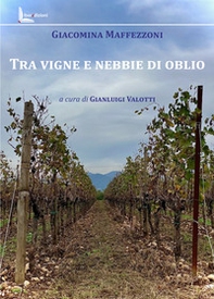 Tra vigne e nebbie di oblio - Librerie.coop