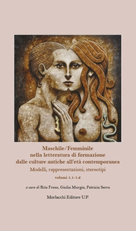 Maschile/Femminile nella letteratura di formazione dalle culture antiche all'età contemporanea. Modelli, rappresentazioni, stereotipi - Librerie.coop