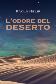 L&#39;ODORE DEL DESERTO - Librerie.coop