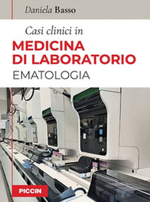Casi clinici in medicina di laboratorio. Ematologia - Librerie.coop Casi clinici in medicina di laboratorio. Ematologia - Librerie.coop