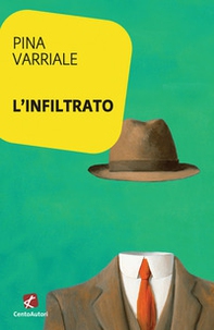 L'infiltrato - Librerie.coop L'infiltrato - Librerie.coop