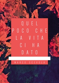 Quel poco che la vita ci ha dato - Librerie.coop
