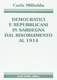 Democratici e repubblicani in Sardegna dal Risorgimento al 1914 - Librerie.coop