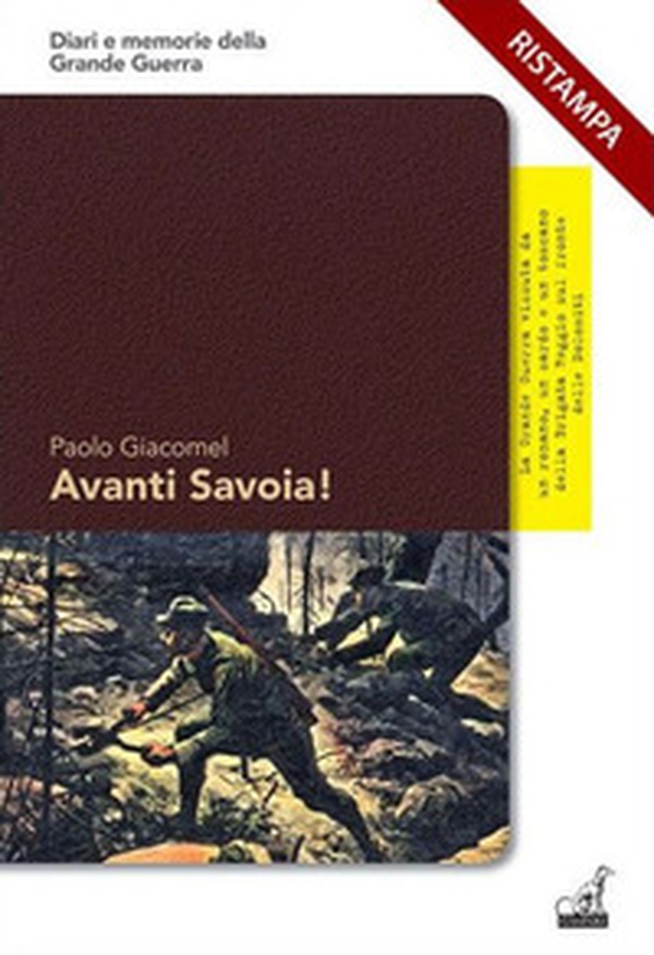 Avanti Savoia. La grande guerra da un romano, un sardo e un toscano della brigata Reggio sul fronte delle Dolomiti - Librerie.coop