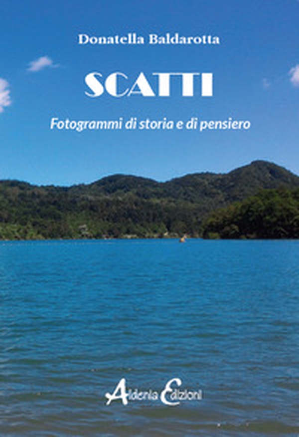 Scatti. Fotogrammi di storia e di pensiero - Librerie.coop Scatti. Fotogrammi di storia e di pensiero - Librerie.coop