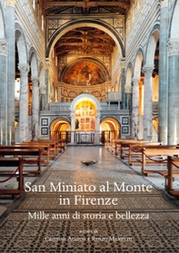 San Miniato al Monte in Firenze. Mille anni di storia e bellezza. - Librerie.coop