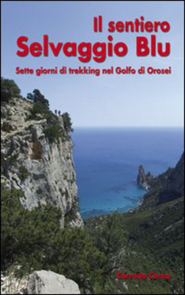 Il sentiero Selvaggio Blu - Librerie.coop Il sentiero Selvaggio Blu - Librerie.coop