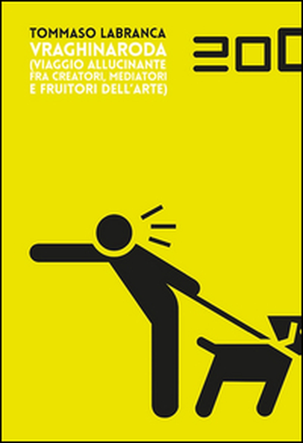 Vraghinaroda. Viaggio allucinante fra creatori, mediatori e fruitori dell'arte - Librerie.coop Vraghinaroda. Viaggio allucinante fra creatori, mediatori e fruitori dell'arte - Librerie.coop