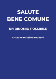 Salute, bene comune. Un binomio possibile - Librerie.coop