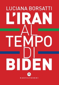 L'Iran al tempo di Biden - Librerie.coop L'Iran al tempo di Biden - Librerie.coop