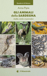 Gli animali della Sardegna. Anfibi, rettili e mammiferi - Librerie.coop