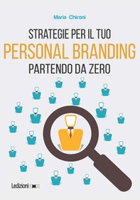 Strategie per il tuo personal branding partendo da zero - Librerie.coop