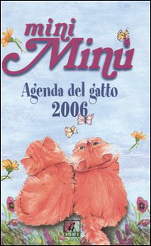 Mini Minù. Agenda del gatto 2006 - Librerie.coop Mini Minù. Agenda del gatto 2006 - Librerie.coop
