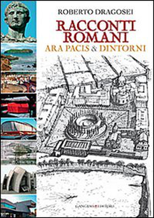 Racconti romani. Ara Pacis & dintorni - Librerie.coop Racconti romani. Ara Pacis & dintorni - Librerie.coop