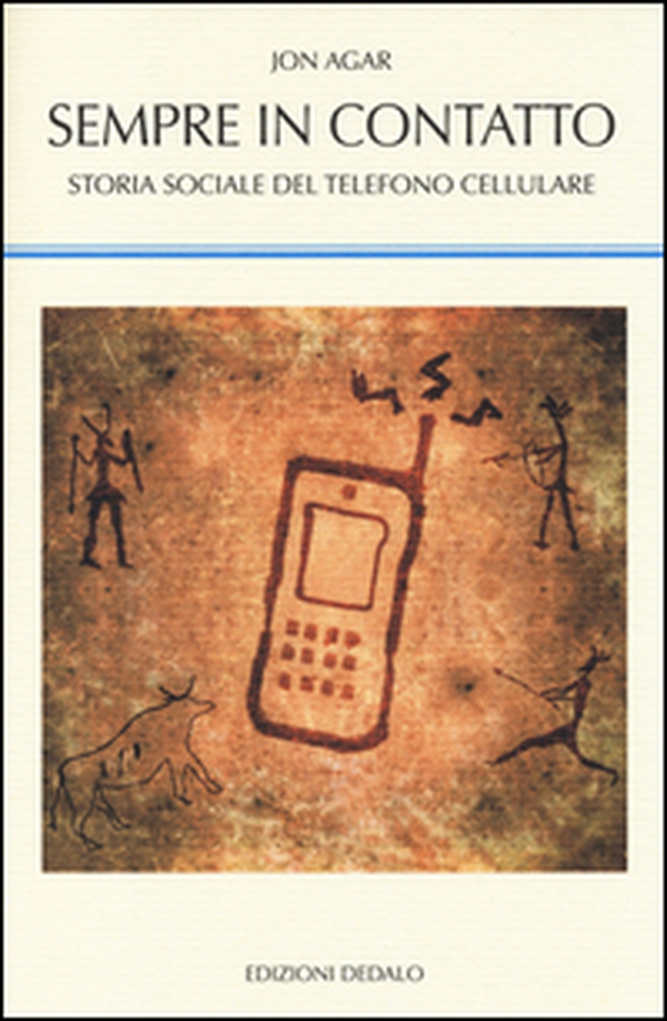 Sempre in contatto. Storia sociale del telefono cellulare - Librerie.coop Sempre in contatto. Storia sociale del telefono cellulare - Librerie.coop