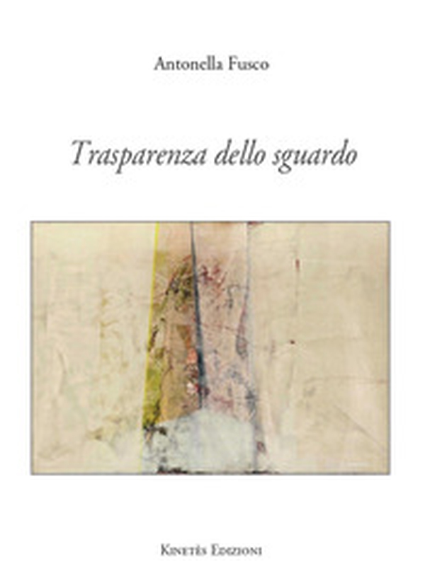 Trasparenza dello sguardo - Librerie.coop Trasparenza dello sguardo - Librerie.coop