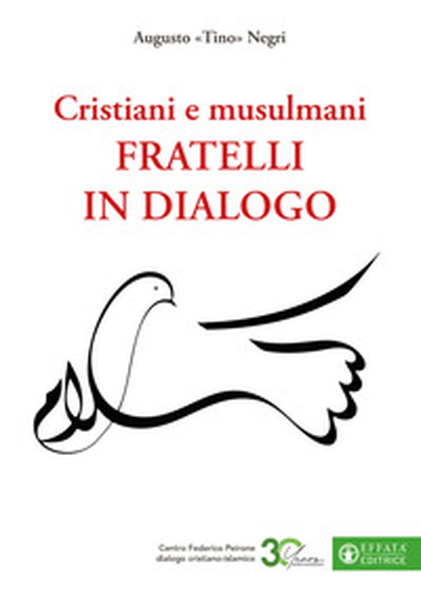Cristiani e musulmani fratelli in dialogo - Librerie.coop Cristiani e musulmani fratelli in dialogo - Librerie.coop