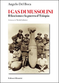 I gas di Mussolini. Il fascismo e la guerra d'Etiopia - Librerie.coop