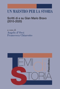 Un maestro per la storia. Scritti di e su Gian Mario Bravo (2010-2020) - Librerie.coop