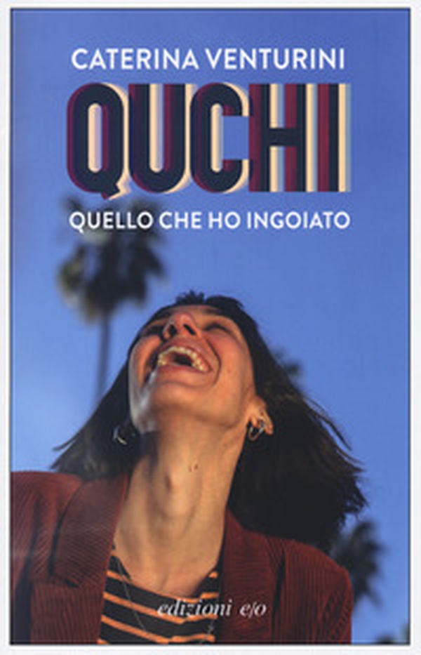 Quchi. Quello che ho ingoiato - Librerie.coop Quchi. Quello che ho ingoiato - Librerie.coop