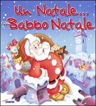 Un Natale... con Babbo Natale - Librerie.coop Un Natale... con Babbo Natale - Librerie.coop
