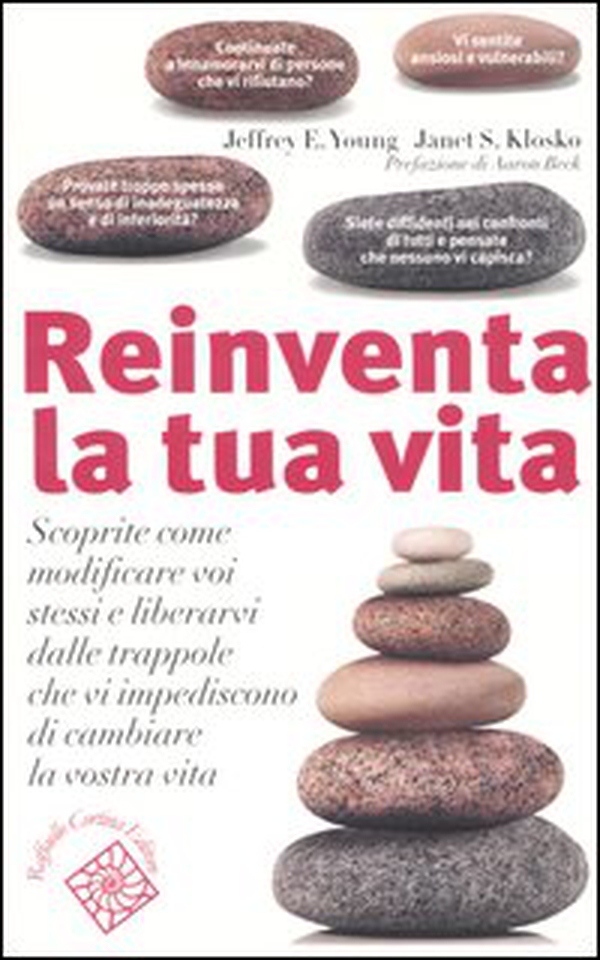 Reinventa la tua vita. Scoprite come modificare voi stessi e liberarvi dalle trappole che vi impediscono di cambiare la vostra vita - Librerie.coop Reinventa la tua vita. Scoprite come modificare voi stessi e liberarvi dalle trappole che vi impediscono di cambiare la vostra vita - Librerie.coop