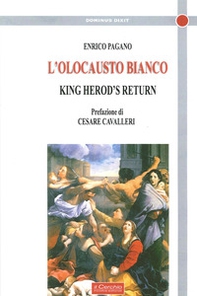 L'olocausto bianco. King Herod's return - Librerie.coop