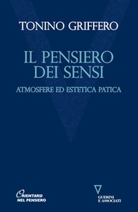 Il pensiero dei sensi. Atmosfere ed estetica patica - Librerie.coop
